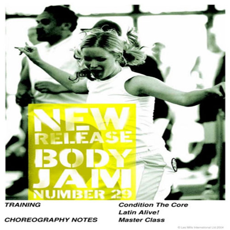 BODY JAM 28 Video, Music,& Choreo Notes BODY JAM 28